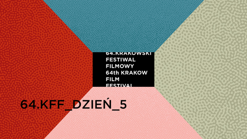 64_KRAKOWSKI_FESTIWAL_FILMOWY_DZIEŃ_5