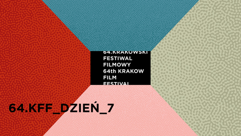 64_KRAKOWSKI_FESTIWAL_FILMOWY_DZIEŃ_7